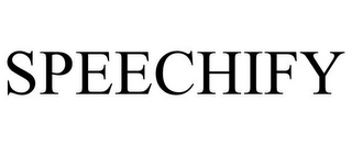 SPEECHIFY