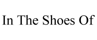 IN THE SHOES OF