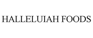 HALLELUIAH FOODS