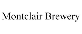 MONTCLAIR BREWERY