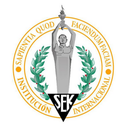 · SAPIENTIA QUOD FACIENDUM FACIAM · INSTITUCIÓN SEK INTERNACIONAL