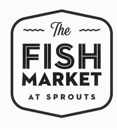 THE FISH MARKET AT SPROUTS