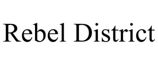 REBEL DISTRICT