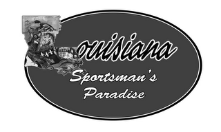 LOUISIANA SPORTSMAN'S PARADISE