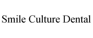 SMILE CULTURE DENTAL