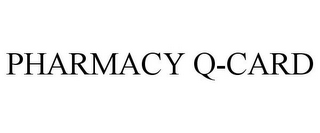 PHARMACY Q-CARD