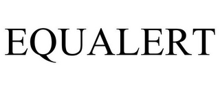 EQUALERT