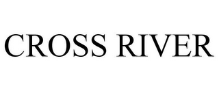 CROSS RIVER