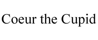 COEUR THE CUPID