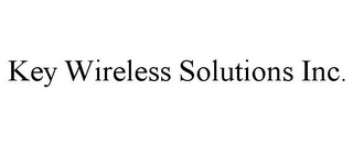 KEY WIRELESS SOLUTIONS INC.