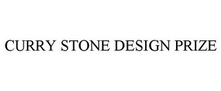 CURRY STONE DESIGN PRIZE