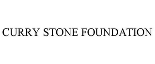 CURRY STONE FOUNDATION