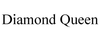 DIAMOND QUEEN