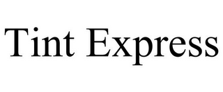 TINT EXPRESS