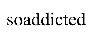 SOADDICTED