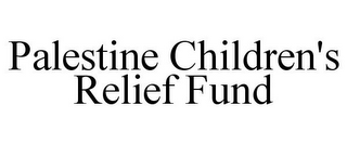 PALESTINE CHILDREN'S RELIEF FUND