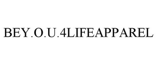 BEY.O.U.4LIFEAPPAREL