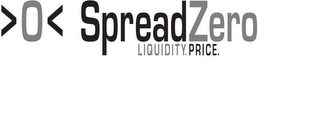 >0< SPREADZERO LIQUIDITY. PRICE.