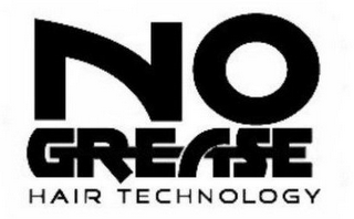 NO GREASE HAIR TECHNOLOGY