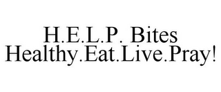 H.E.L.P. BITES HEALTHY.EAT.LIVE.PRAY!