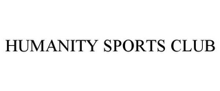 HUMANITY SPORTS CLUB