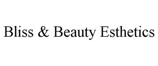 BLISS & BEAUTY ESTHETICS