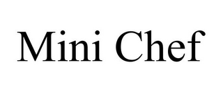 MINI CHEF