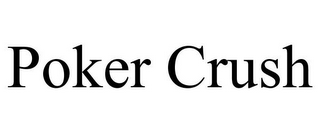 POKER CRUSH