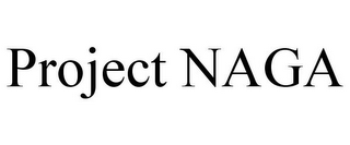 PROJECT NAGA