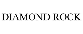 DIAMOND ROCK
