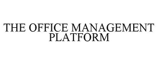 THE OFFICE MANAGEMENT PLATFORM