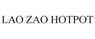 LAO ZAO HOTPOT