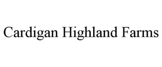 CARDIGAN HIGHLAND FARMS