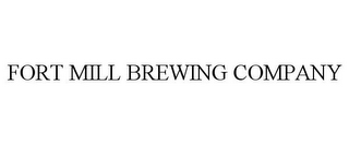 FORT MILL BREWING COMPANY