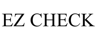 EZ CHECK