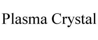 PLASMA CRYSTAL