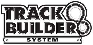 TRACK BUILDER SYSTEM