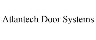 ATLANTECH DOOR SYSTEMS