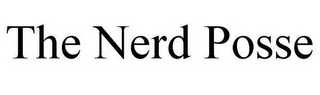 THE NERD POSSE