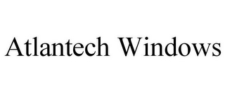 ATLANTECH WINDOWS