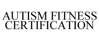 AUTISM FITNESS CERTIFICATION