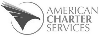 AMERICAN CHARTER SERVICES