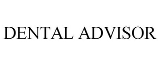 DENTAL ADVISOR