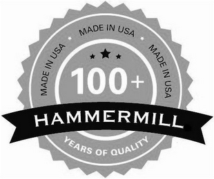 MADE IN USA MADE IN USA MADE IN USA YEARS OF QUALITY 100 + HAMMERMILL