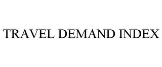 TRAVEL DEMAND INDEX