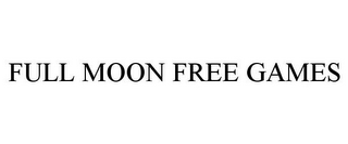 FULL MOON FREE GAMES
