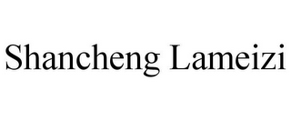 SHANCHENG LAMEIZI