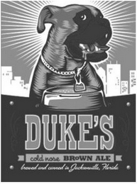 DUKE'S COLD NOSE BROWN ALE BREWED AND CANNED IN JACKSONVILLE, FLORIDA