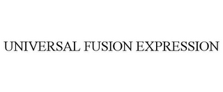 UNIVERSAL FUSION EXPRESSION