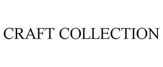 CRAFT COLLECTION